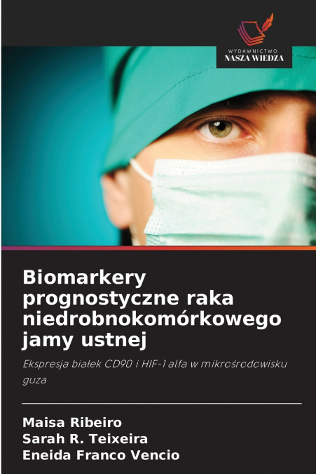 Biomarkery prognostyczne raka niedrobnokomórkowego jamy ustnej