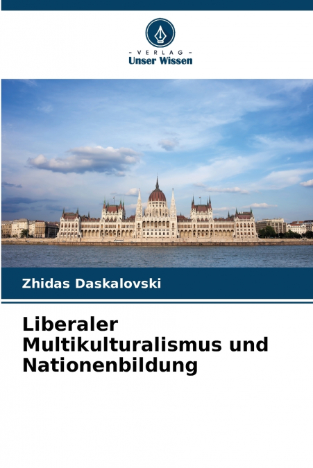 Liberaler Multikulturalismus und Nationenbildung
