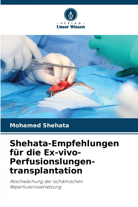 Shehata-Empfehlungen für die Ex-vivo-Perfusionslungen-transplantation