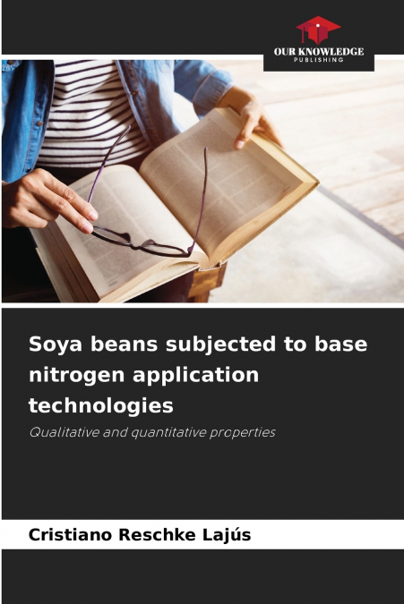 Soya beans subjected to base nitrogen application technologies