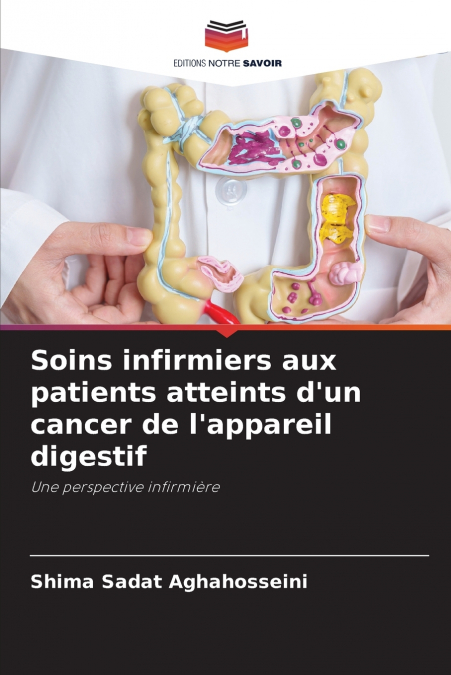 Soins infirmiers aux patients atteints d’un cancer de l’appareil digestif