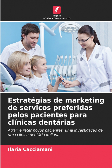 Estratégias de marketing de serviços preferidas pelos pacientes para clínicas dentárias