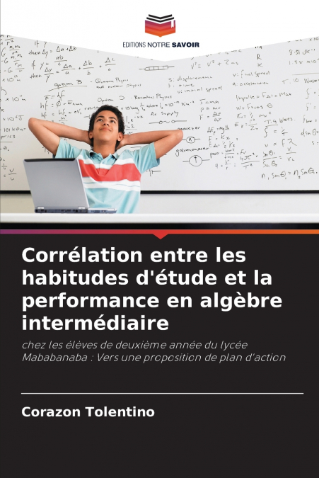 Corrélation entre les habitudes d’étude et la performance en algèbre intermédiaire