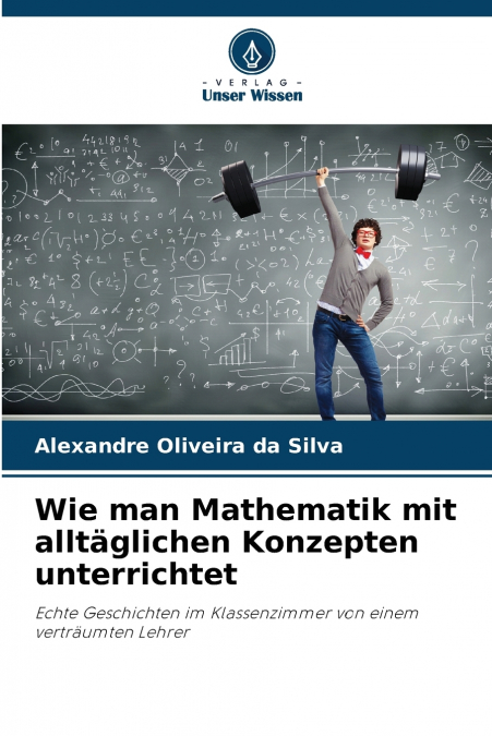 Wie man Mathematik mit alltäglichen Konzepten unterrichtet