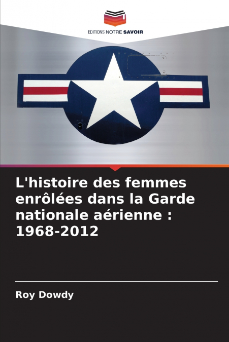 L’histoire des femmes enrôlées dans la Garde nationale aérienne