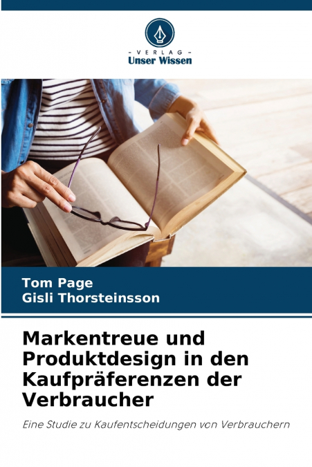 Markentreue und Produktdesign in den Kaufpräferenzen der Verbraucher
