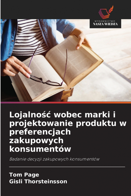 Lojalność wobec marki i projektowanie produktu w preferencjach zakupowych konsumentów