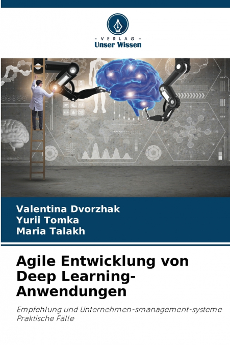 Agile Entwicklung von Deep Learning-Anwendungen