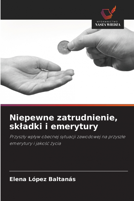 Niepewne zatrudnienie, składki i emerytury
