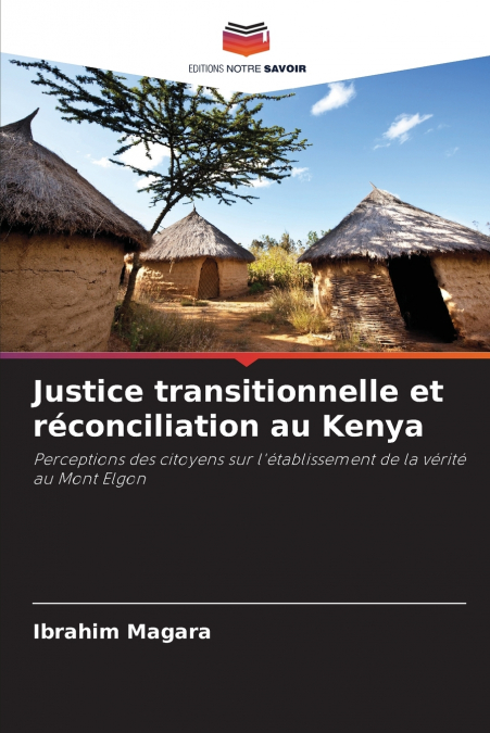 Justice transitionnelle et réconciliation au Kenya