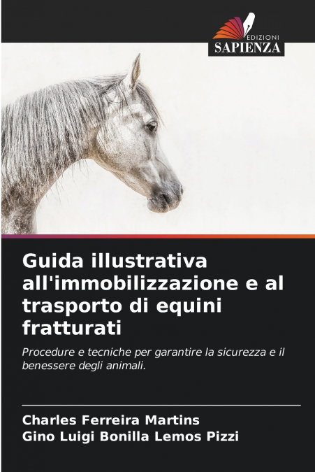 Guida illustrativa all’immobilizzazione e al trasporto di equini fratturati