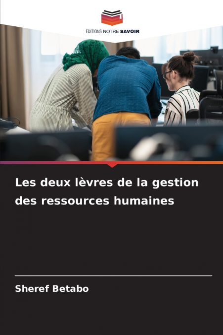Les deux lèvres de la gestion des ressources humaines
