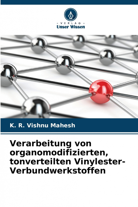 Verarbeitung von organomodifizierten, tonverteilten Vinylester-Verbundwerkstoffen