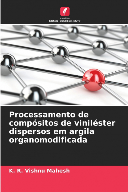 Processamento de compósitos de viniléster dispersos em argila organomodificada