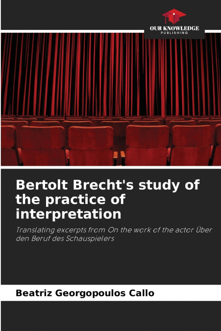 Bertolt Brecht’s study of the practice of interpretation
