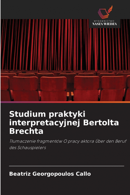 Studium praktyki interpretacyjnej Bertolta Brechta