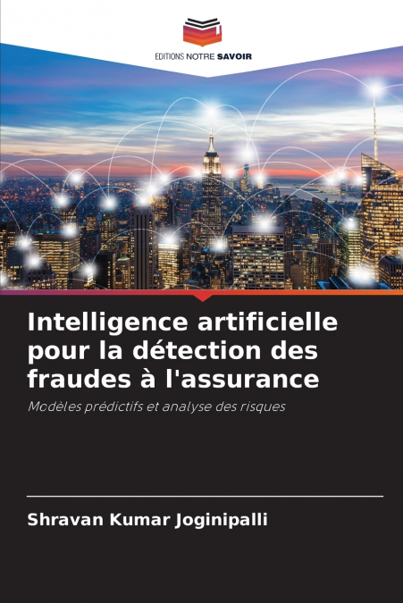 Intelligence artificielle pour la détection des fraudes à l’assurance