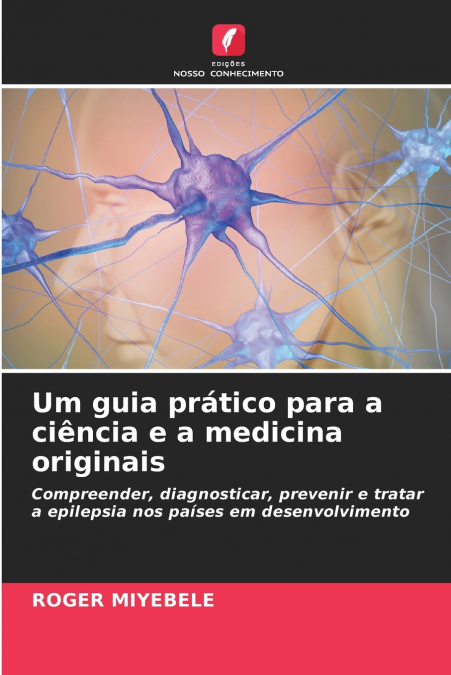 Um guia prático para a ciência e a medicina originais