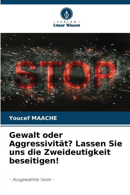 Gewalt oder Aggressivität? Lassen Sie uns die Zweideutigkeit beseitigen!