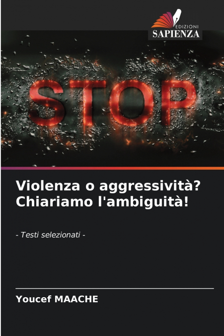Violenza o aggressività? Chiariamo l’ambiguità!