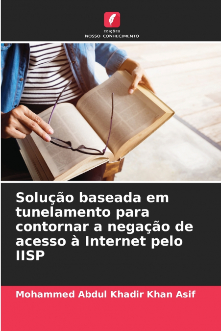 Solução baseada em tunelamento para contornar a negação de acesso à Internet pelo IISP