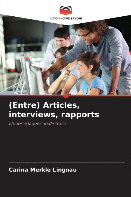 (Entre) Articles, interviews, rapports