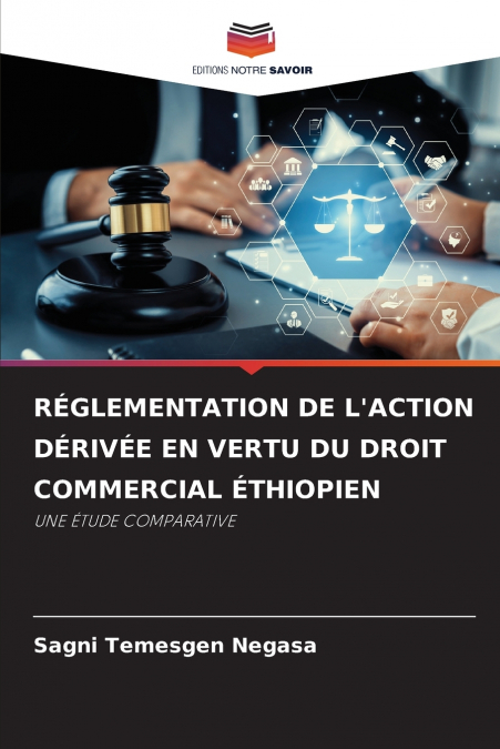 RÉGLEMENTATION DE L’ACTION DÉRIVÉE EN VERTU DU DROIT COMMERCIAL ÉTHIOPIEN