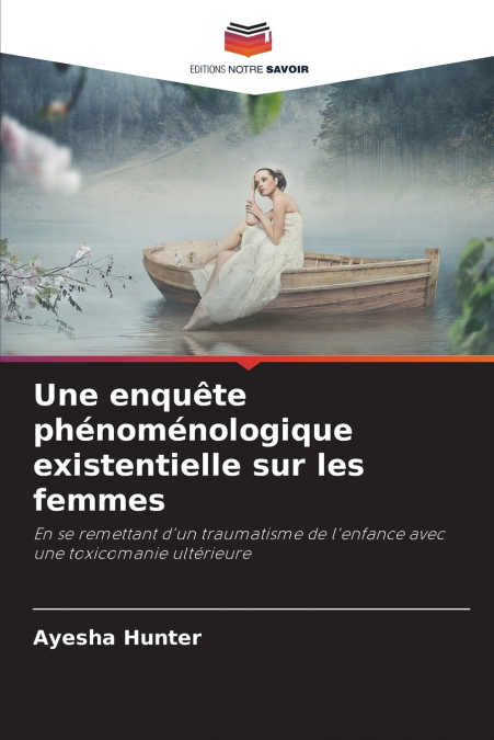 Une enquête phénoménologique existentielle sur les femmes