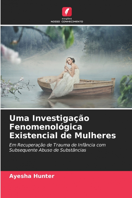Uma Investigação Fenomenológica Existencial de Mulheres