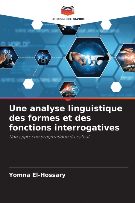 Une analyse linguistique des formes et des fonctions interrogatives