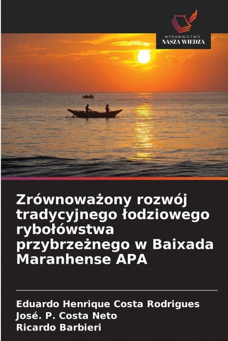 Zrównoważony rozwój tradycyjnego łodziowego rybołówstwa przybrzeżnego w Baixada Maranhense APA