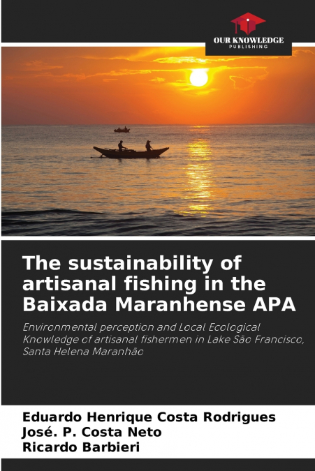 The sustainability of artisanal fishing in the Baixada Maranhense APA
