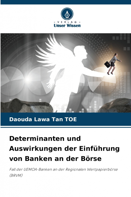 Determinanten und Auswirkungen der Einführung von Banken an der Börse