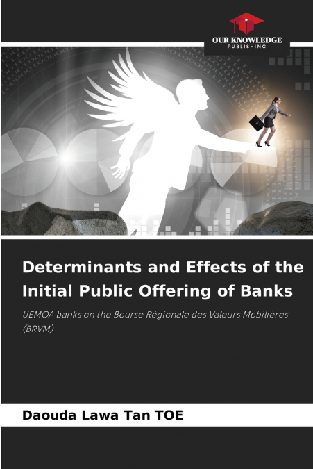 Determinants and Effects of the Initial Public Offering of Banks