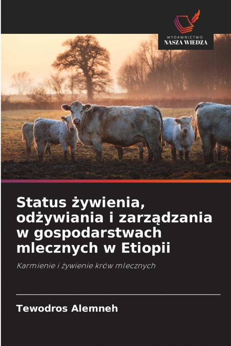 Status żywienia, odżywiania i zarządzania w gospodarstwach mlecznych w Etiopii