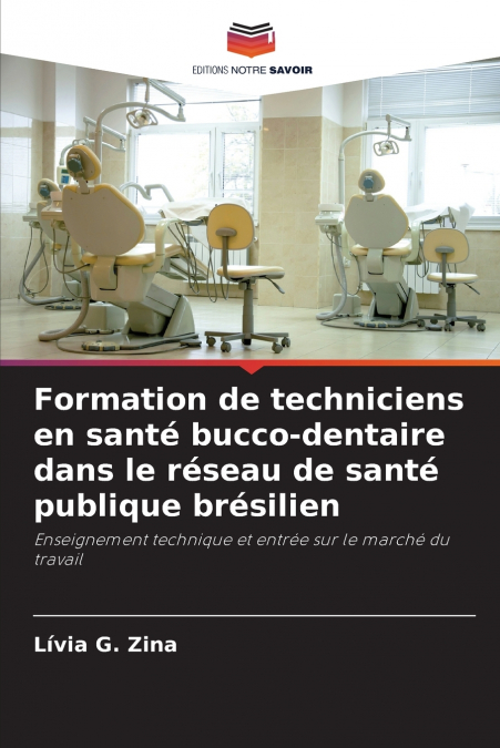 Formation de techniciens en santé bucco-dentaire dans le réseau de santé publique brésilien