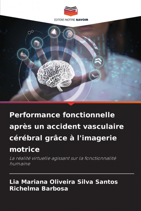 Performance fonctionnelle après un accident vasculaire cérébral grâce à l’imagerie motrice