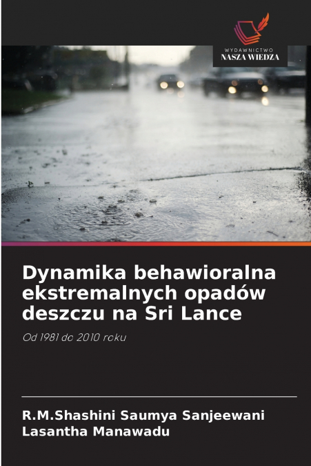 Dynamika behawioralna ekstremalnych opadów deszczu na Sri Lance