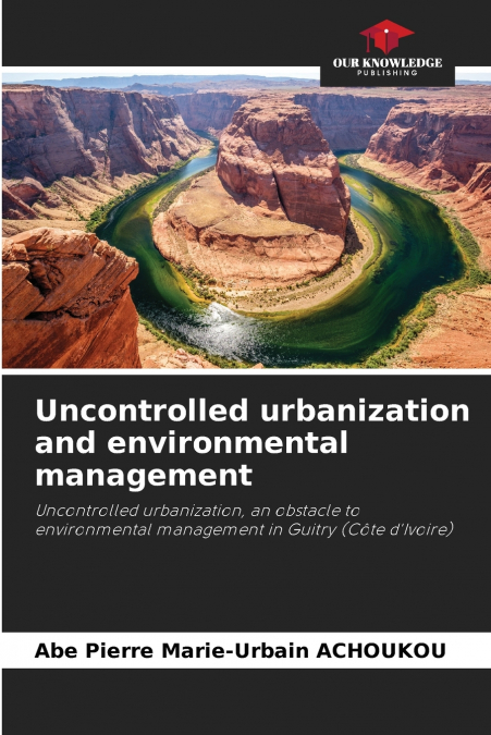 Uncontrolled urbanization and environmental management