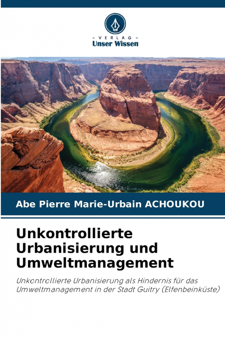 Unkontrollierte Urbanisierung und Umweltmanagement