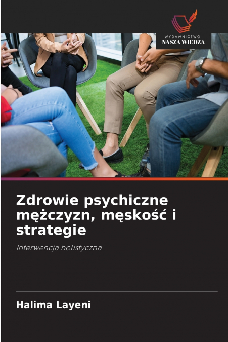 Zdrowie psychiczne mężczyzn, męskość i strategie