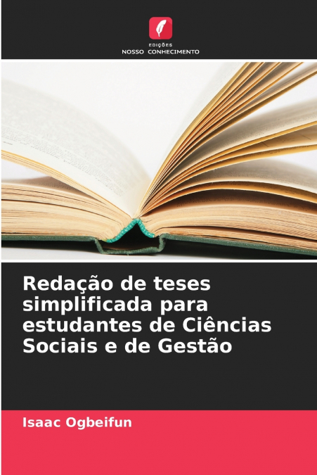 Redação de teses simplificada para estudantes de Ciências Sociais e de Gestão