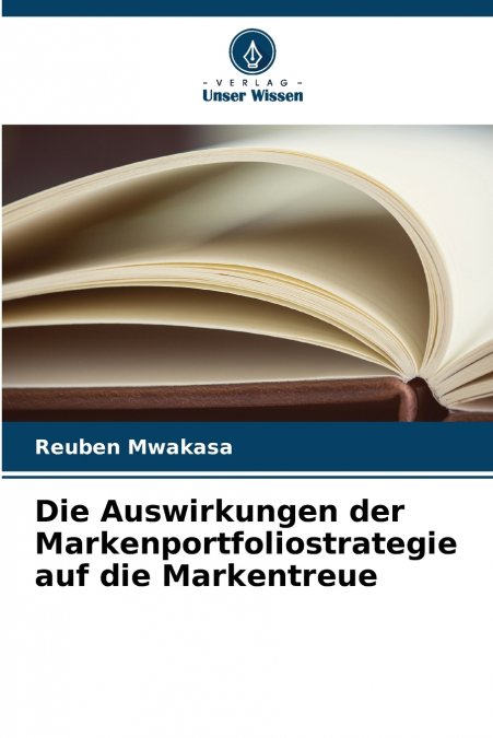 Die Auswirkungen der Markenportfoliostrategie auf die Markentreue
