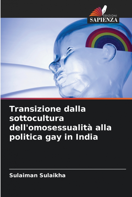 Transizione dalla sottocultura dell’omosessualità alla politica gay in India