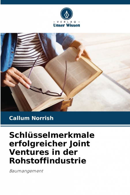 Schlüsselmerkmale erfolgreicher Joint Ventures in der Rohstoffindustrie