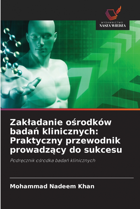 Zakładanie ośrodków badań klinicznych