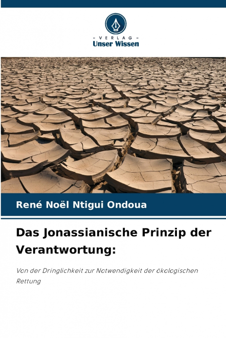 Das Jonassianische Prinzip der Verantwortung