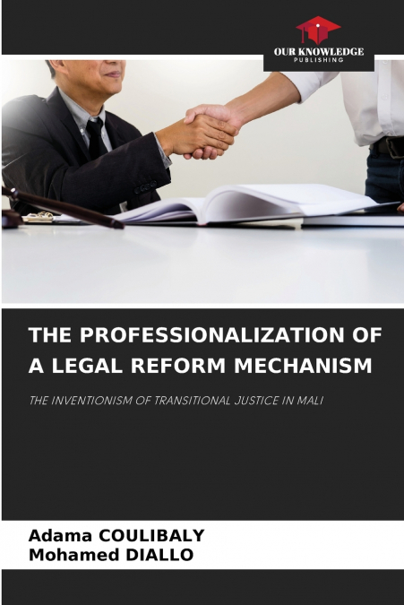 THE PROFESSIONALIZATION OF A LEGAL REFORM MECHANISM