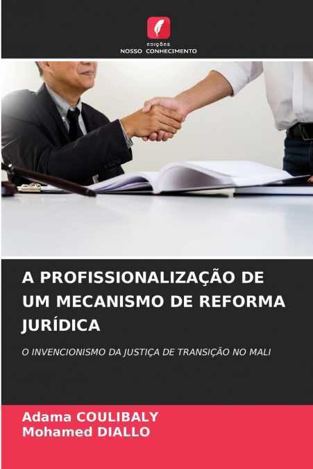 A PROFISSIONALIZAÇÃO DE UM MECANISMO DE REFORMA JURÍDICA