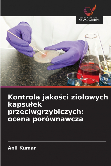 Kontrola jakości ziołowych kapsułek przeciwgrzybiczych